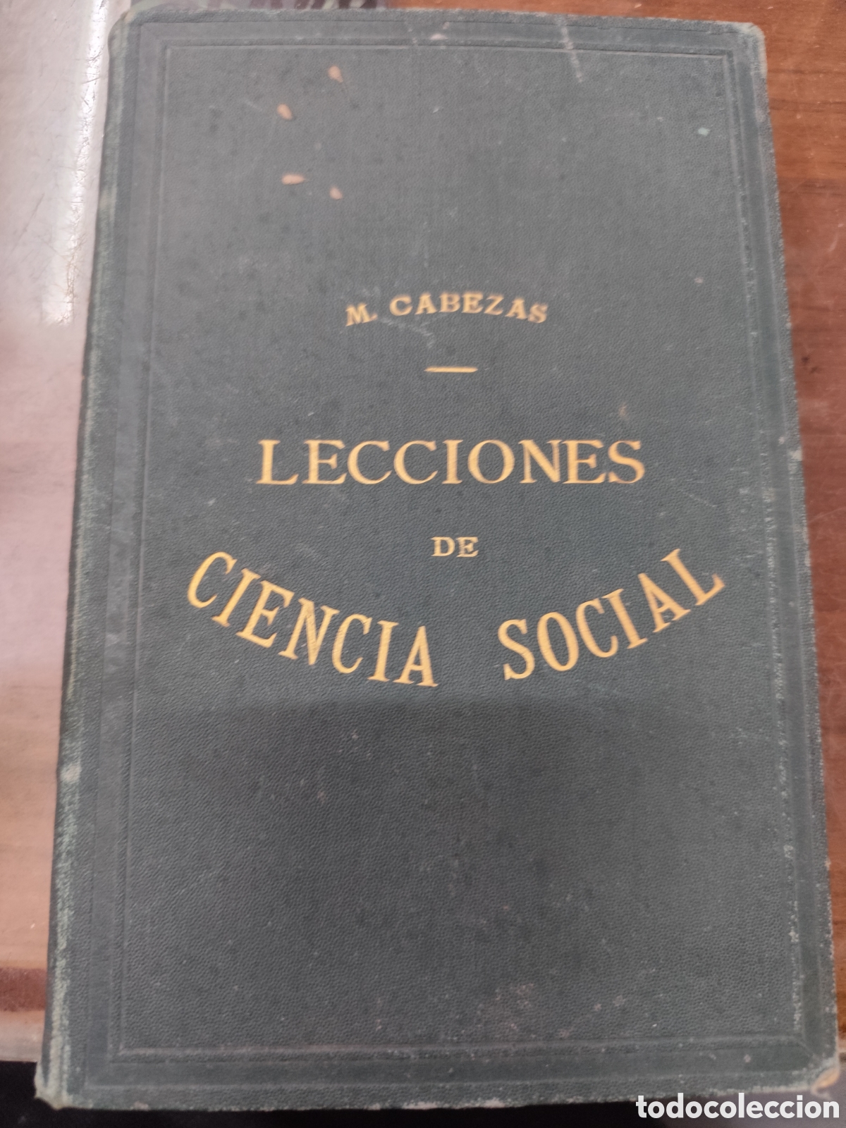 books: LECCIONES DE CIENCIA SOCIAL BASADAS EN LA IMPORTANTE OBRA DE Mr. H. C. CAREY. 1&ordf; Ediciones. A&ntilde;o 1887