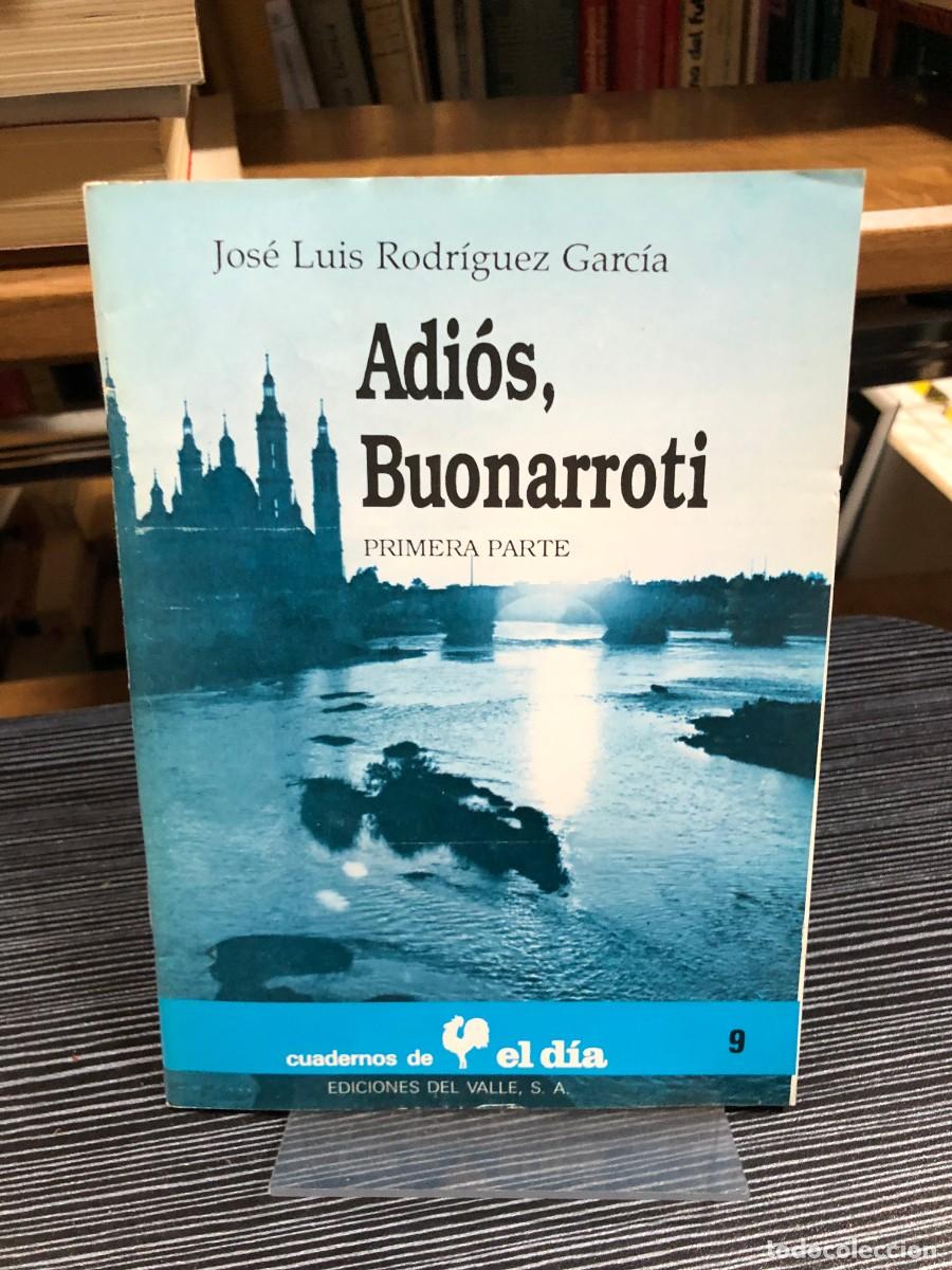 Livros em segunda m&atilde;o: Adi&oacute;s, Buonarroti (Primera Parte) Jos&eacute; Luis Rodr&iacute;guez Garc&iacute;a