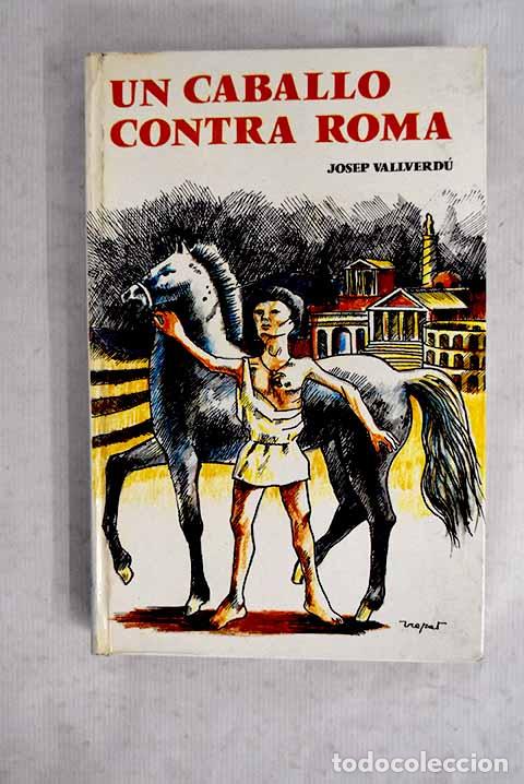 Livros em segunda m&atilde;o: Un caballo contra Roma.- Vallverd&uacute;, Josep
