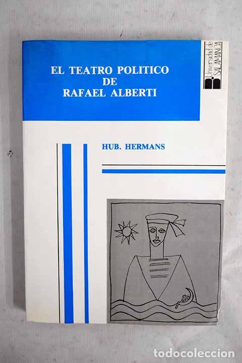 Livros em segunda m&atilde;o: El teatro pol&iacute;tico de Rafael Alberti.- Hermans, Hub