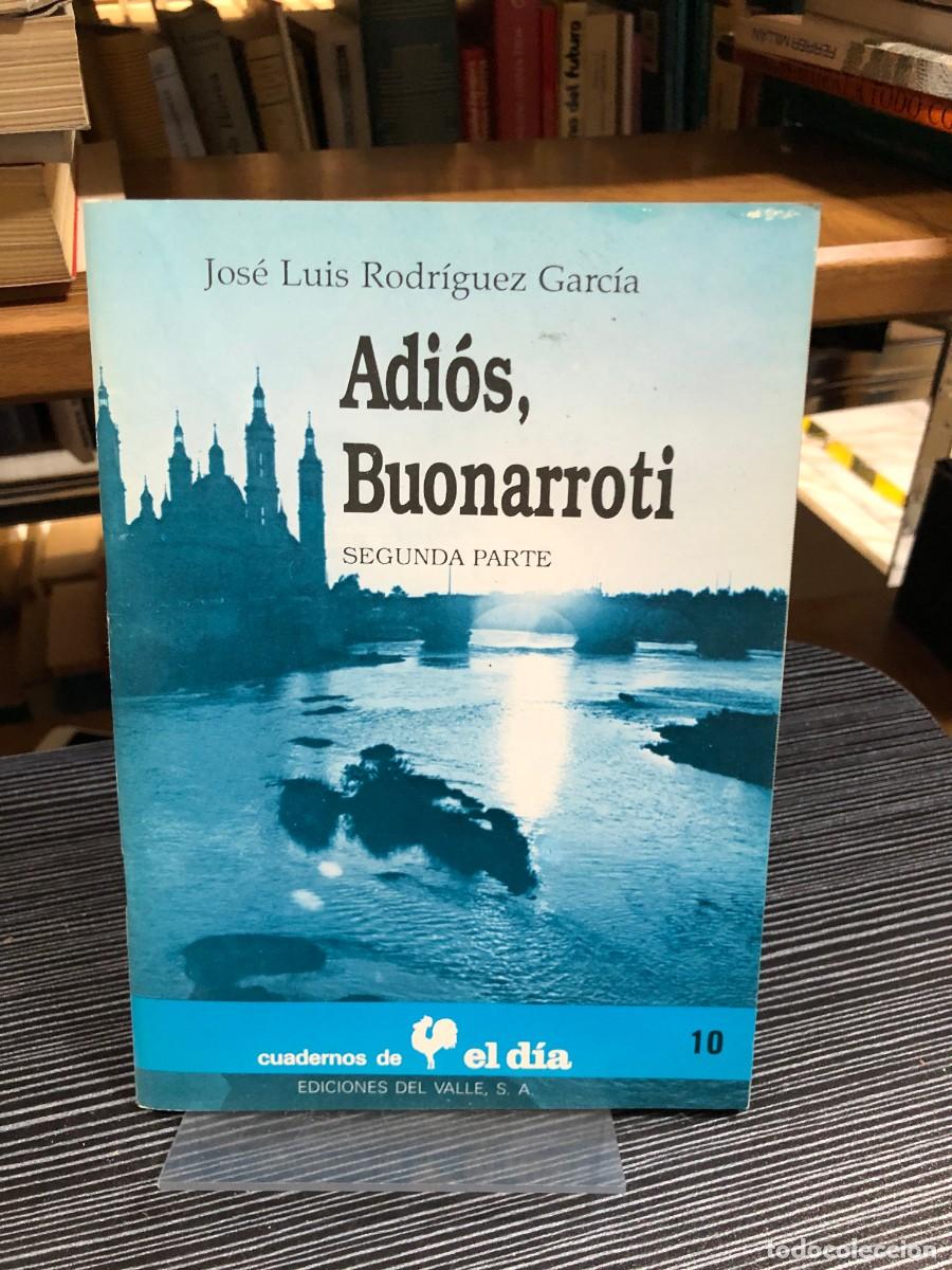 Livros em segunda m&atilde;o: Adi&oacute;s, Buonarroti (Segunda Parte) Jos&eacute; Luis Rodr&iacute;guez Garc&iacute;a