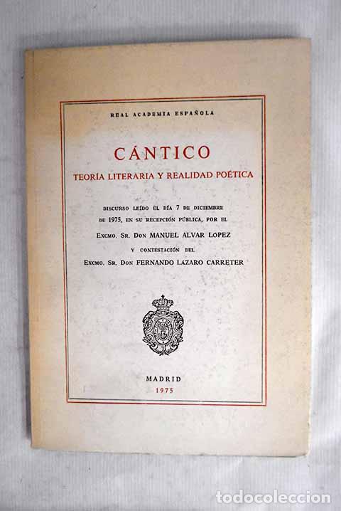 Libros: C&aacute;ntico: teor&iacute;a literaria y realidad po&eacute;tica : discurso le&iacute;do el d&iacute;a 7 de diciembre de 1975