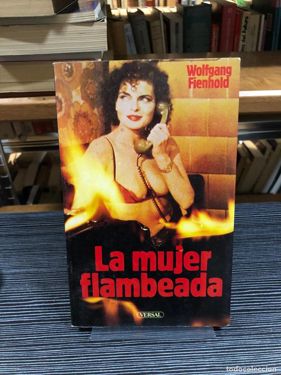 Libros: La mujer flambeada Wolfgang Fienhold