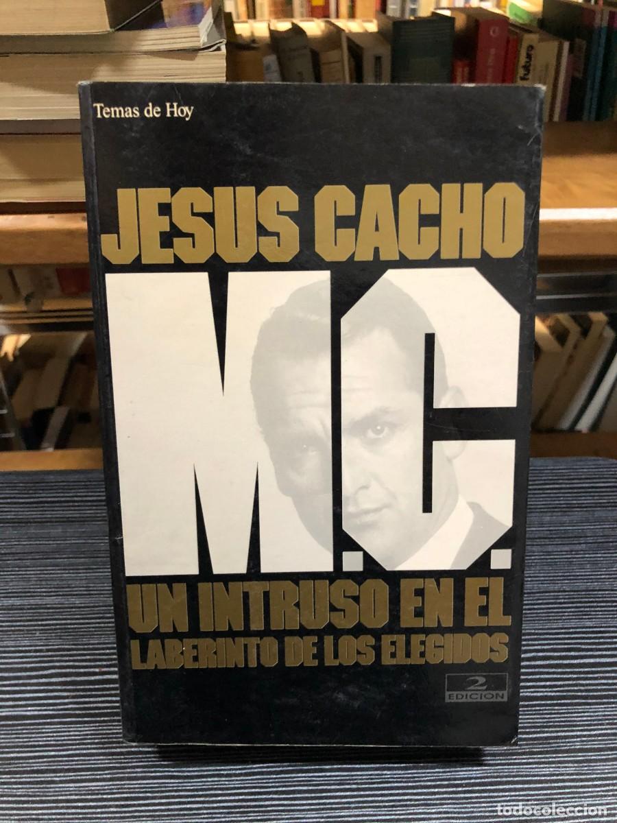 Libros: MC: Un intruso en el laberinto de los elegidos Jes&uacute;s Cacho