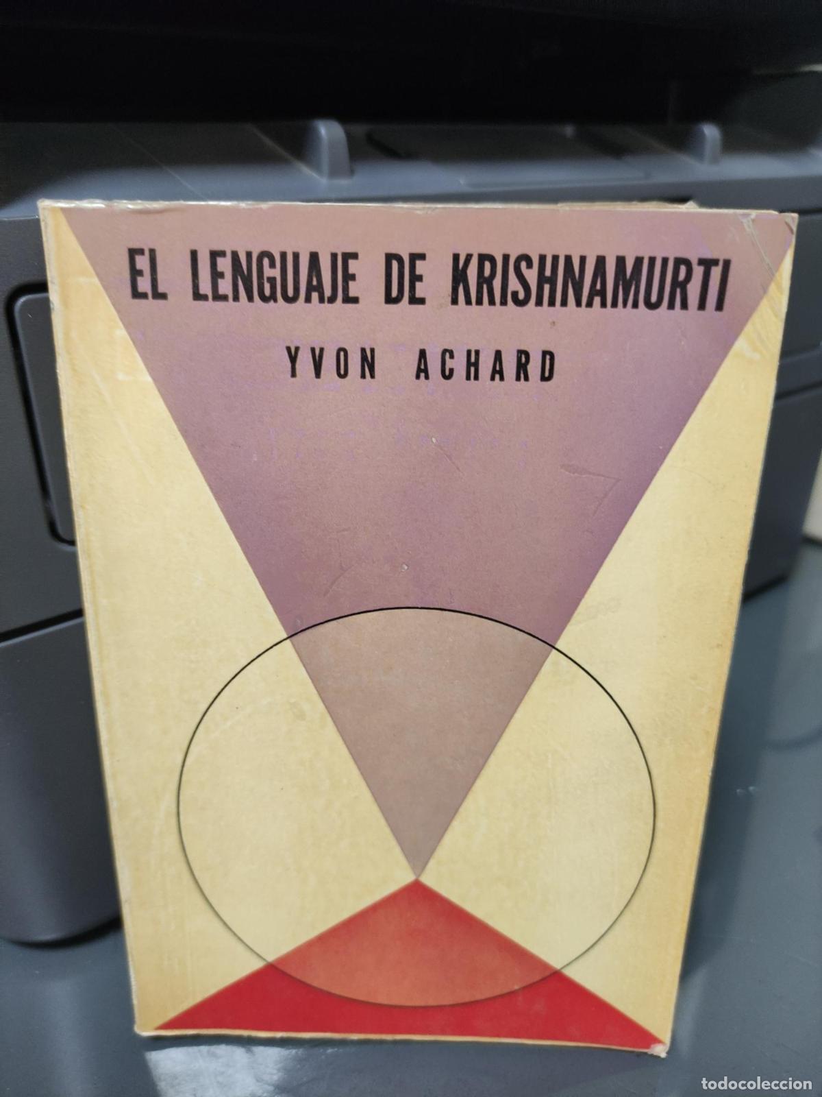 Libros: EL LENGUAJE DE KRISHNAMURTI - YVON ACHARD