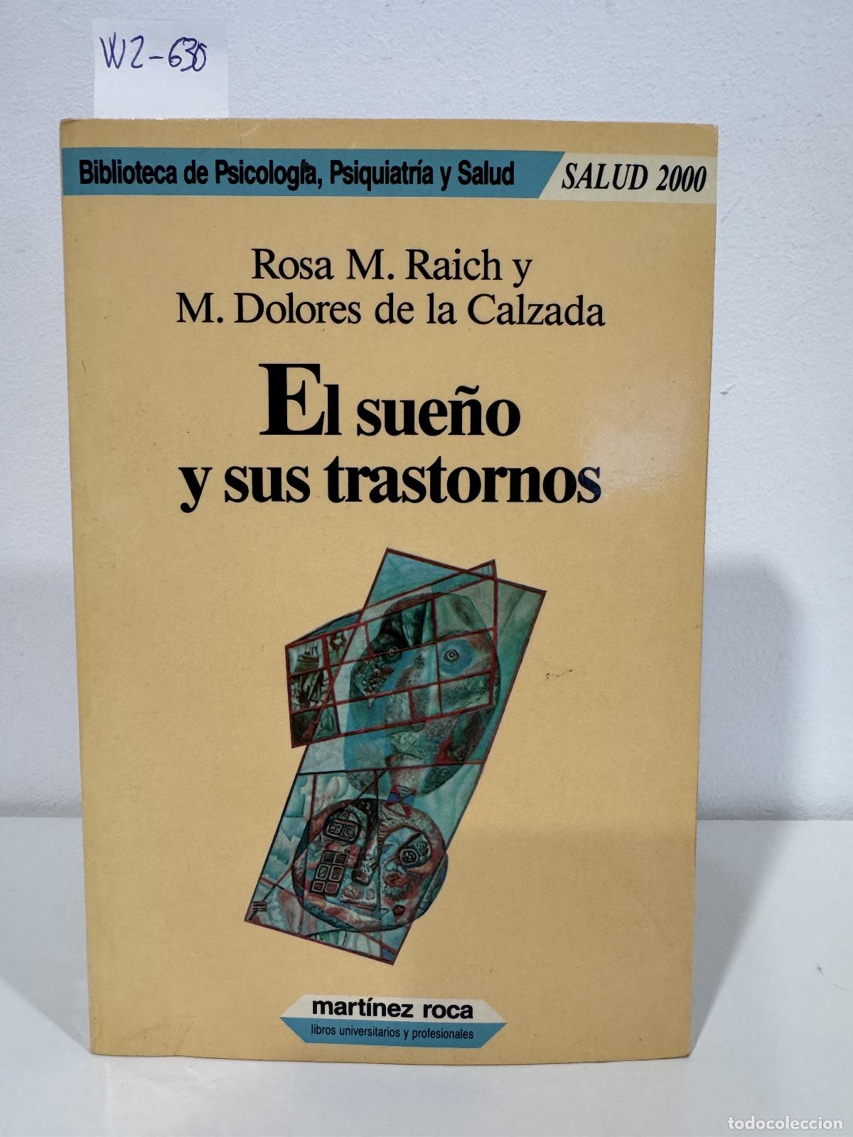 Libros: RAICH, Rosa M.; de la Calzada, M&ordf; Dolores. - El sue&ntilde;o y sus trastornos.