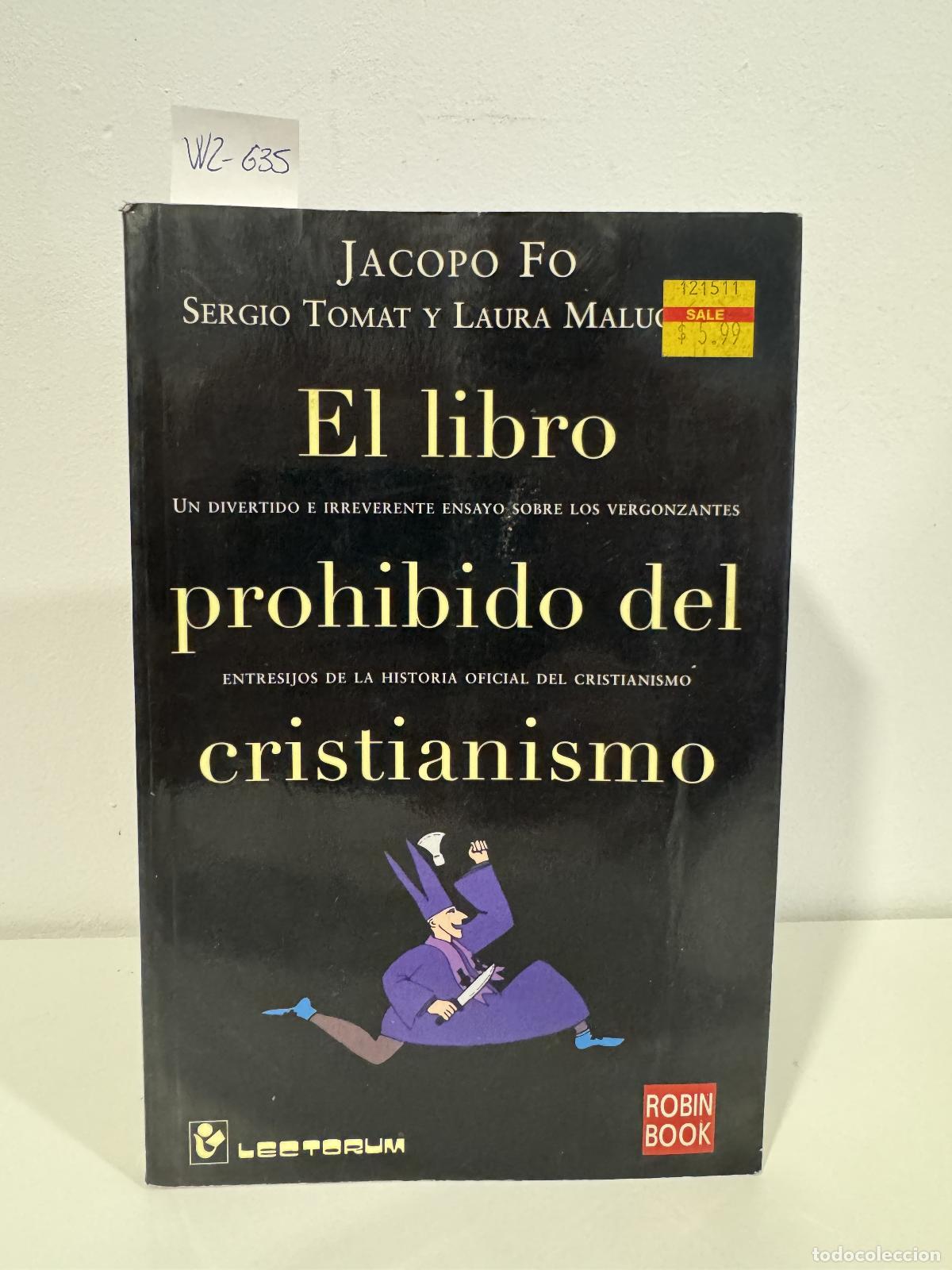 Libros: FO, Jacopo; TOMAT, Sergio; MALUCELLI, Laura. - El libro prohibido del Cristianismo.