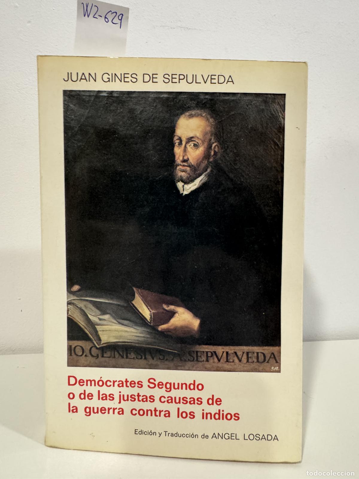 Libros: GIN&Eacute;S de SEP&Uacute;LVEDA, Juan. - Dem&oacute;crates Segundo o de las justas causas de la guerra contraa los indio