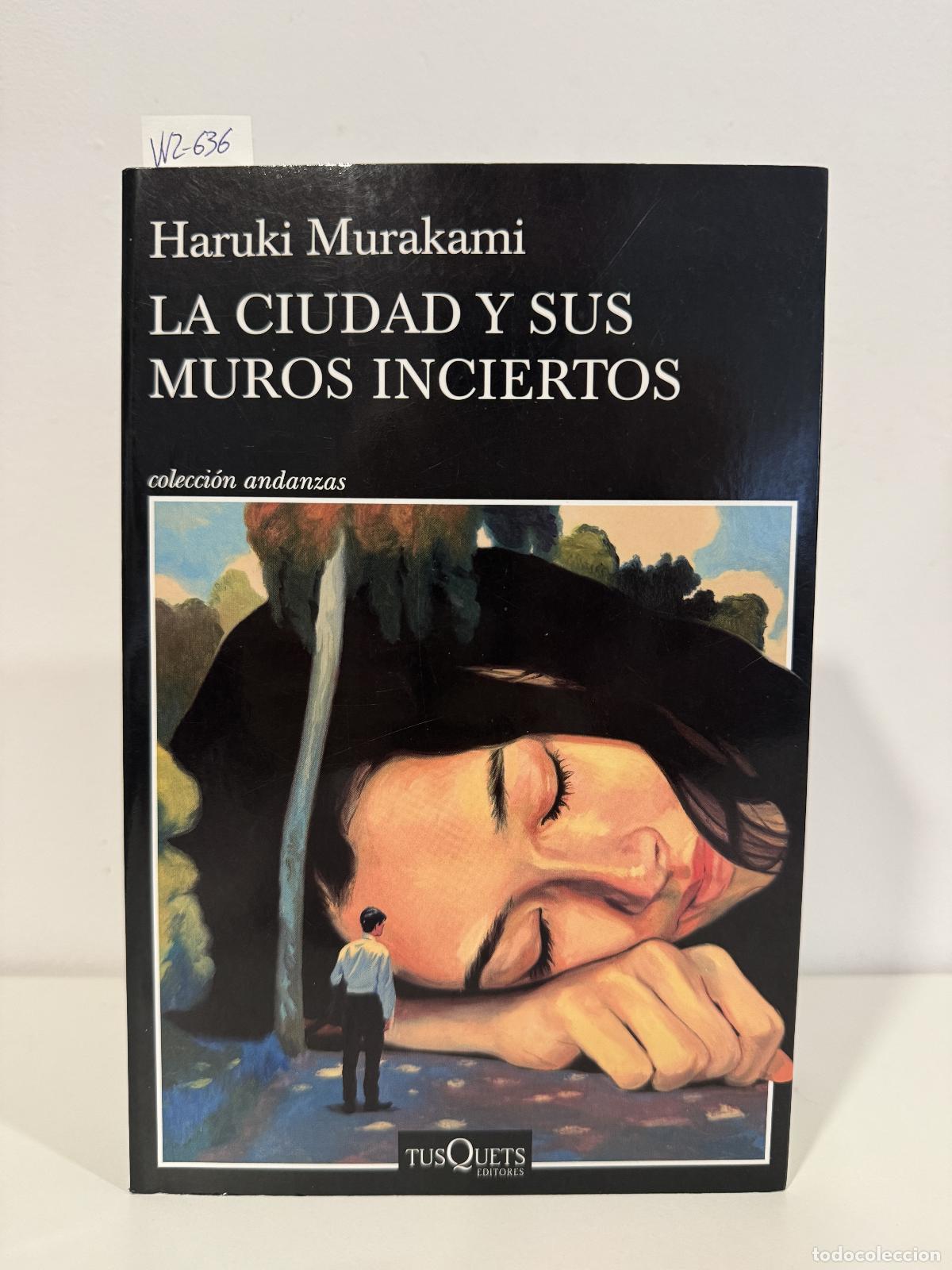 Libros: MURAKAMI, Haruki. - La ciudad y sus muros inciertos.