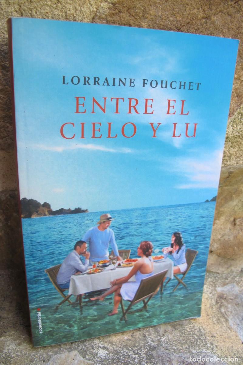 Libros: ENTRE EL CIELO Y LU. LORRAINE FOUCHET - Foto 1