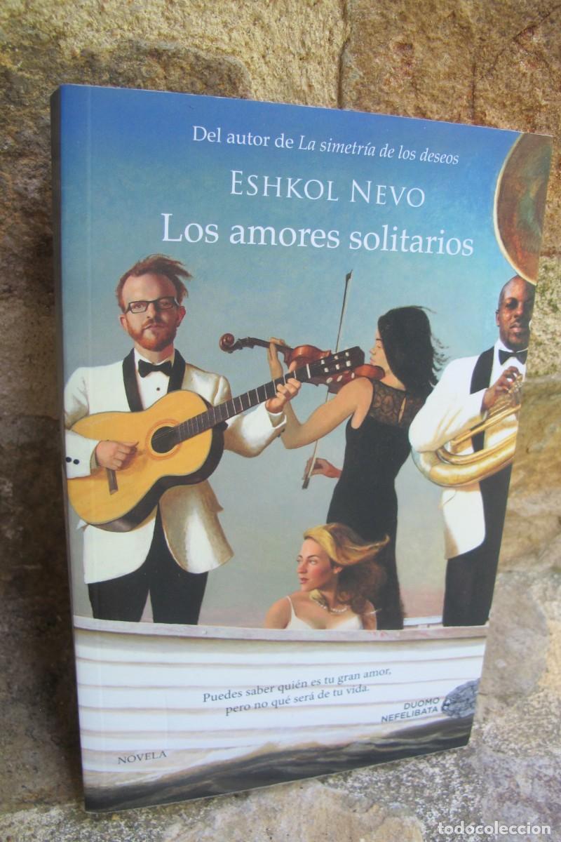 Libros: LOS AMORES SOLITARIOS. ESHKOL NEVO