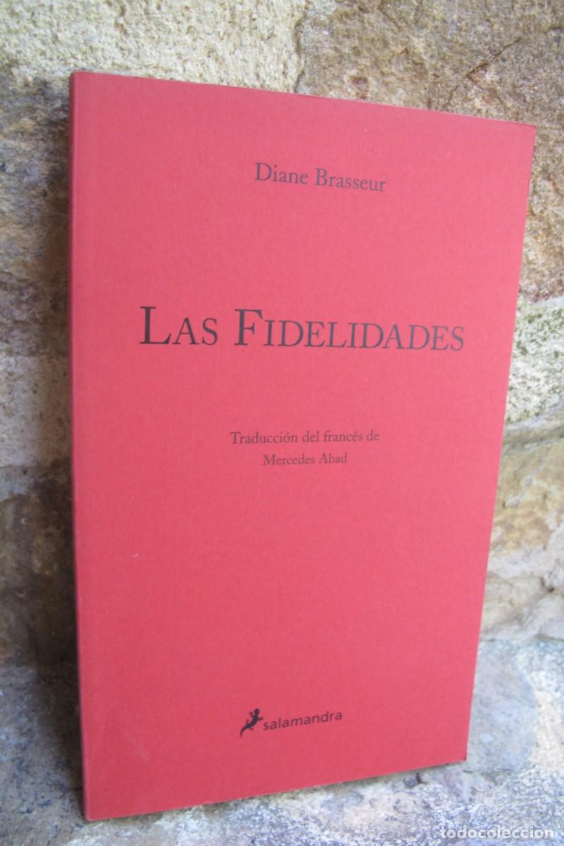 Libros: LAS FIDELIDADES. DIANE BRASSEUR. SALAMANDRA. EJEMPLAR SIN CORREGIR NO APTO PARA VENTA