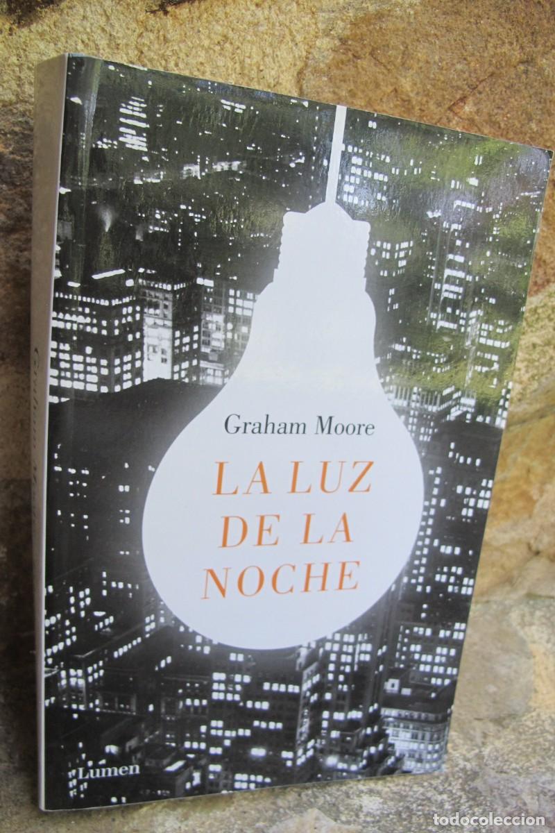 Libros: LA LUZ DE LA NOCHE. GRAHAM MOORE. LUMEN GRAN FORMATO