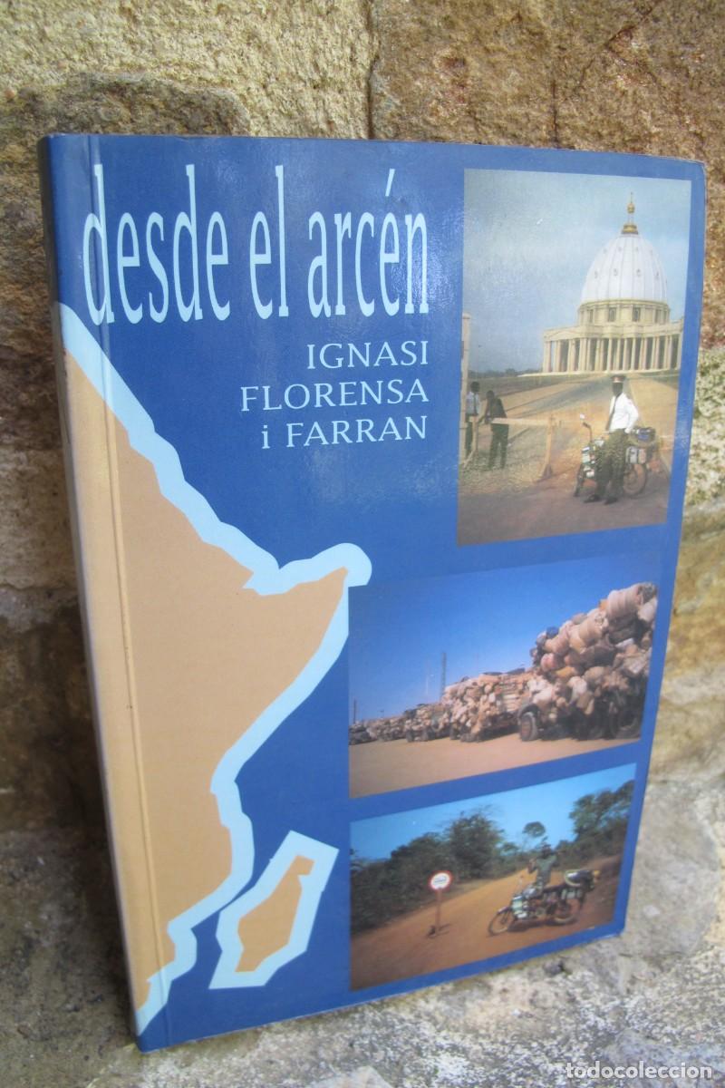Libros: DESDE EL ARCEN. IGNASI FLORENSA I FARRAN. DEDICADO Y FIRMADO POR ESCRITOR