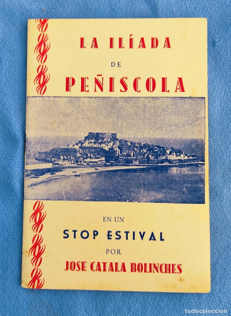 Libros: LA ILIADA DE PE&Ntilde;ISCOLA EN UN STOP ESTIVAL POR JOSE CATALA BOLINCHES