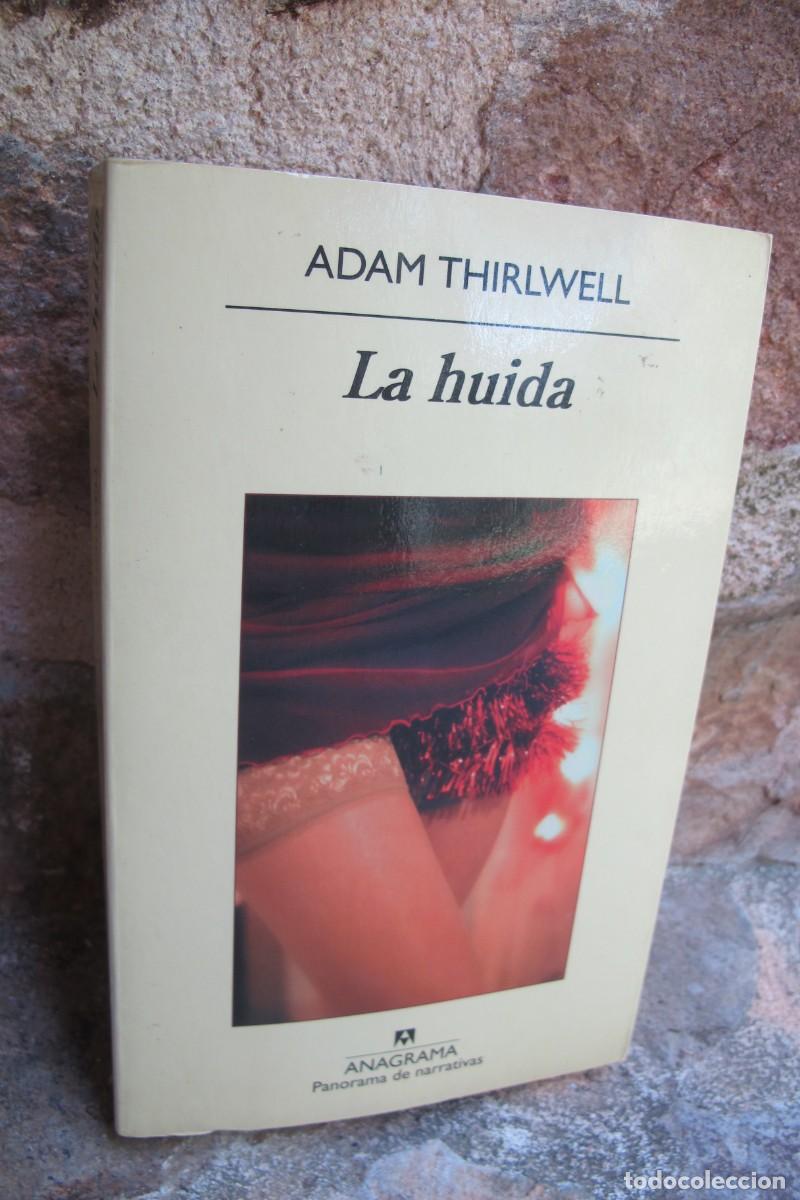 Libros: LA HUIDA. ADAM THIRLWELL. ANAGRAMA - Foto 1