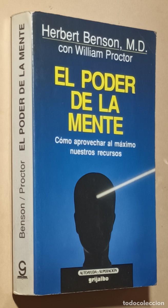 Libros: EL PODER DE LA MENTE - HERBERT BENSON - GRIJALBO - 1989 - Foto 1