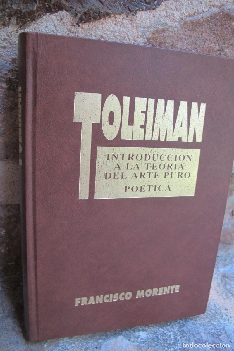 Libros: TOLEIMAN. INTRODUCCION A LA TEORIA DEL ARTE PURO. POETICA. FRANCISCO MORENTE