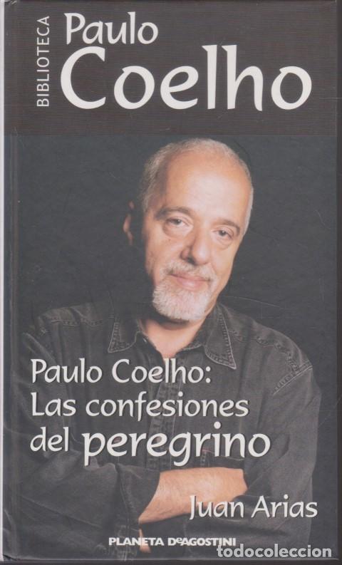 B&uuml;cher: PAULO COELHO. LAS CONFESIONES DEL PEREGRINO - JUAN ARIAS