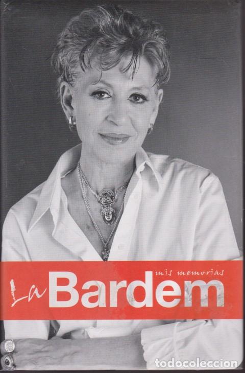 B&uuml;cher: LA BARDEM. MIS MEMORIAS - PILAR BARDEM - CARLOS BARDEM