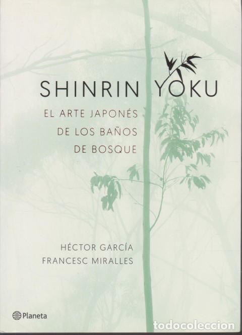 Livros em segunda m&atilde;o: SHINRIN YOKU. EL ARTE JAPON&Eacute;S DE LOS BA&Ntilde;OS DE BOSQUE - H&Eacute;CTOR GARC&Iacute;A - FRANCESC MIRALLES