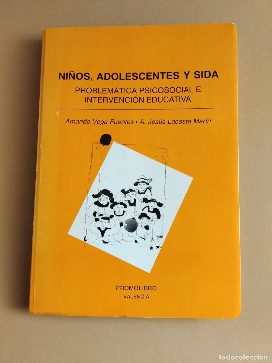 Libros: NI&Ntilde;OS, ADOLESCENTES y SIDA - Amando Vega Fuentes / A. Jes&uacute;s Lacoste Mar&iacute;n