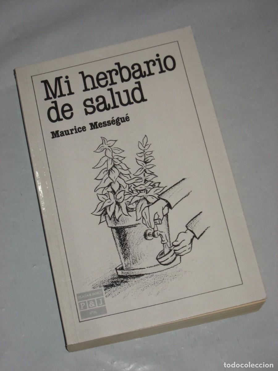 Libros: MI HERBARIO DE SALUD - Maurice Mess&eacute;gu&eacute;
