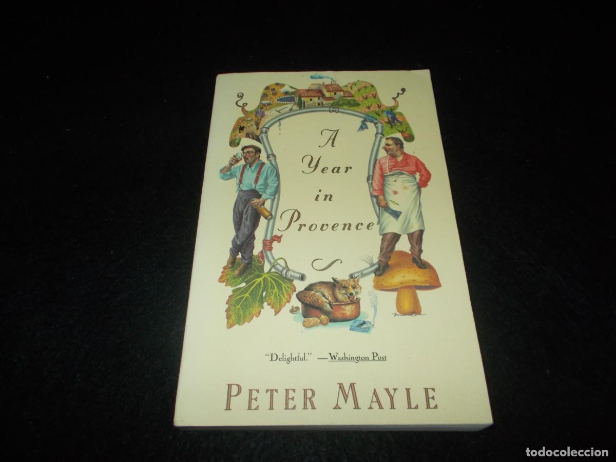 Libros: A YEAR IN PROVENCE. Peter Mayle. Vintage Departures 1991. Libro