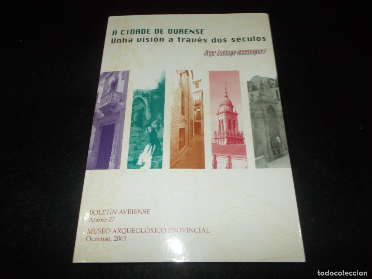 Libros: A CIDADE DE OURENSE Unha Visi&oacute;n a Trav&eacute;s dos S&eacute;culos. Bolet&iacute;n Avriense 27. Museo Arqueol&oacute;gico 2001.