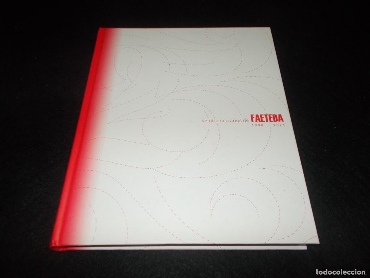 Libros: VEINTICINCO A&Ntilde;OS DE FAETEDA 1996 2021. Asoc Empresas Teatro y Danza. Libro