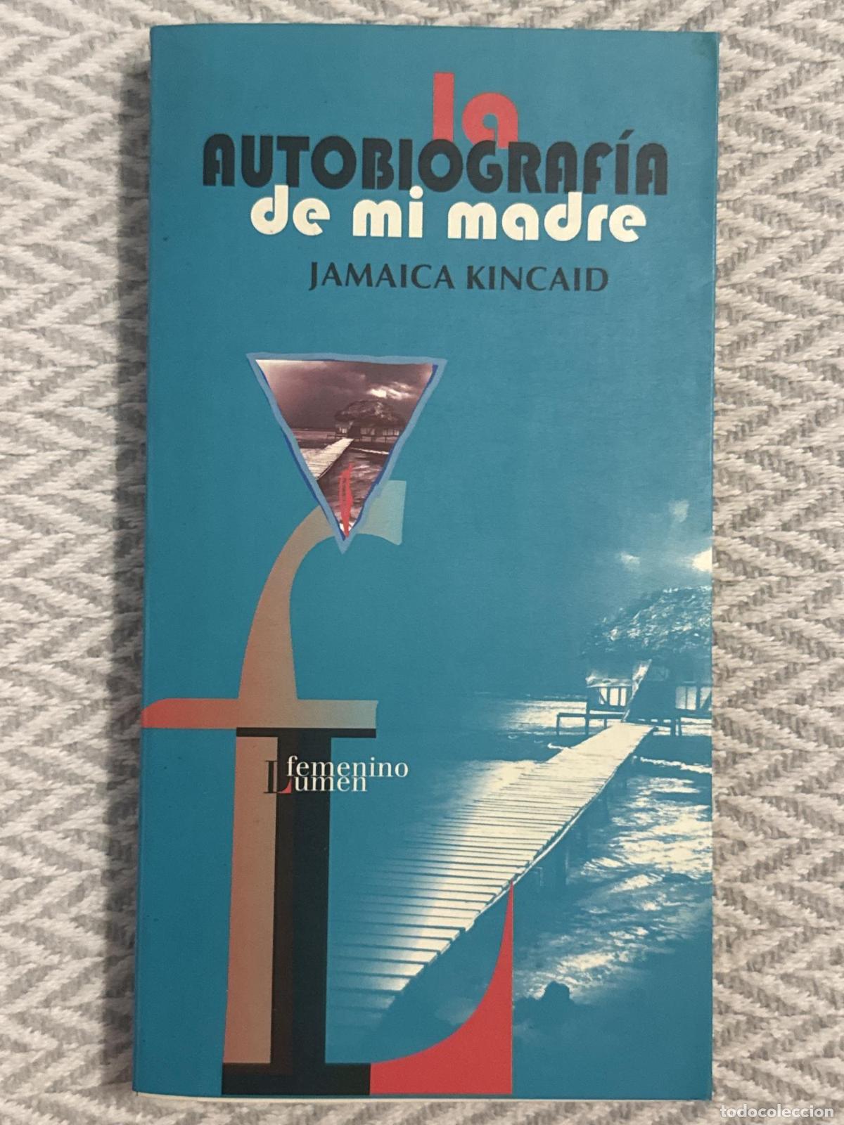 Libros: La autobiograf&iacute;a de mi madre - Jamaica Kincaid