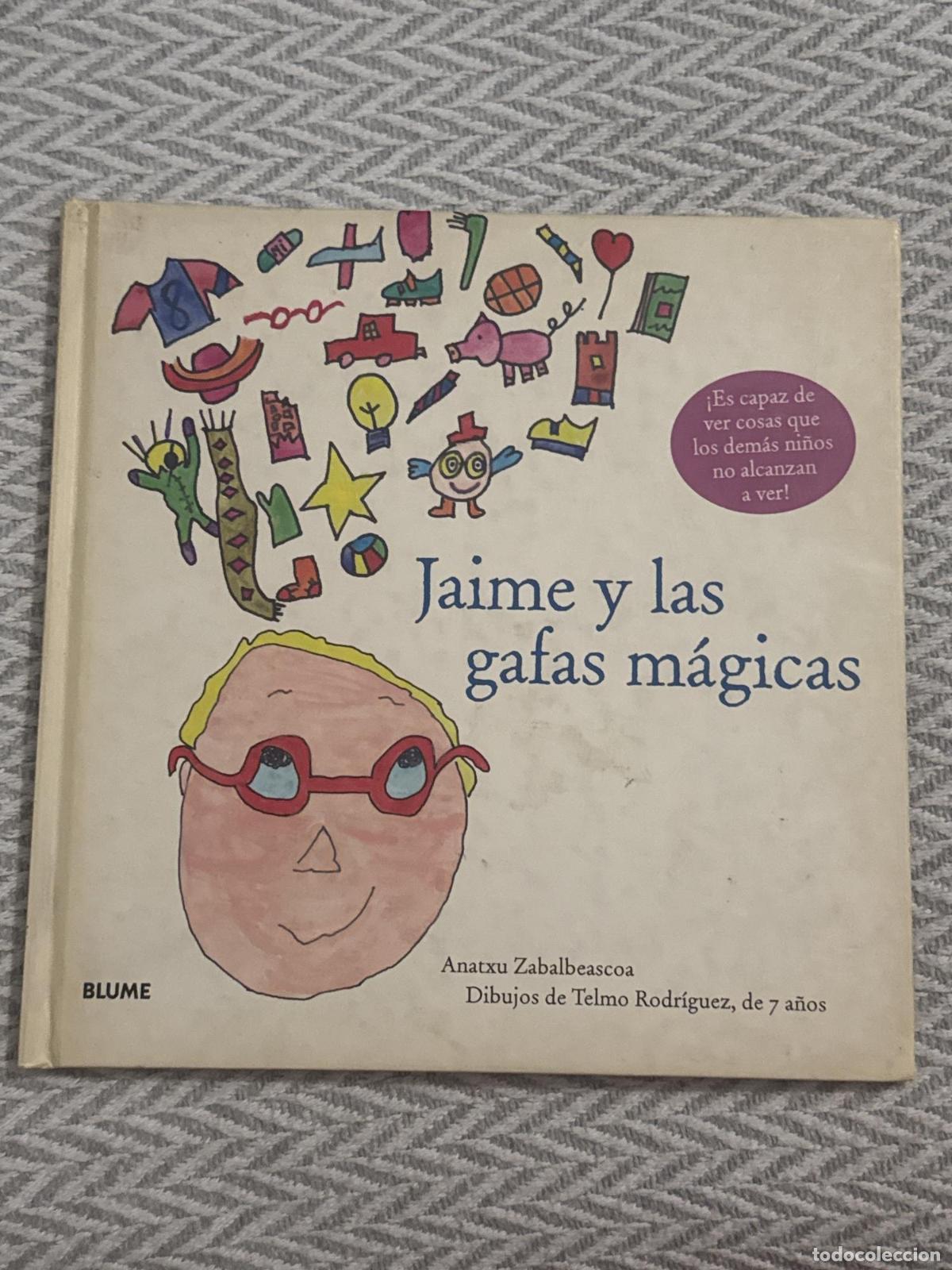 Libros: Jaime y las gafas m&aacute;gicas - Anatxu Zablbeascoa