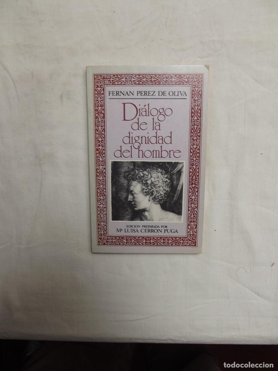 Libros: DIALOGO DE LA DIGNIDAD DEL HOMBRE / FERNAN PEREZ DE OLIVA