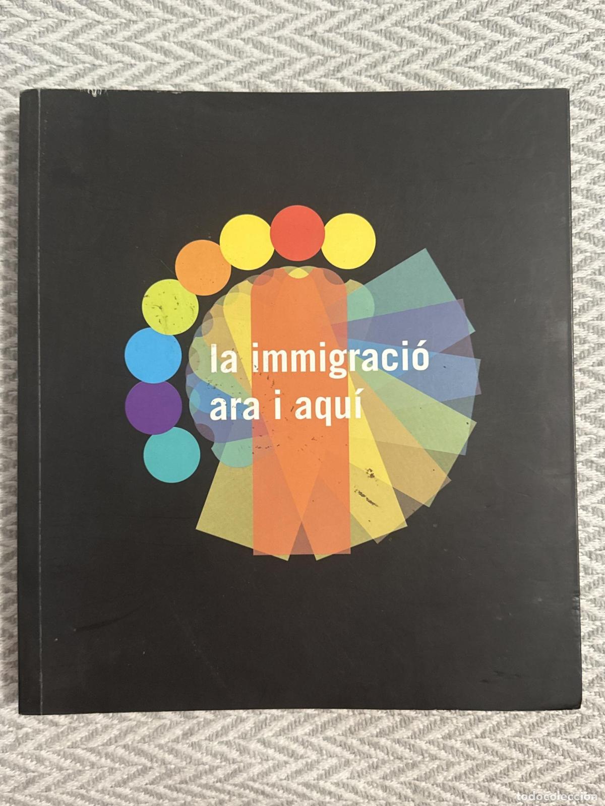 Libros: La immigraci&oacute; ara i aqu&iacute; - Generalitat de Catalunya