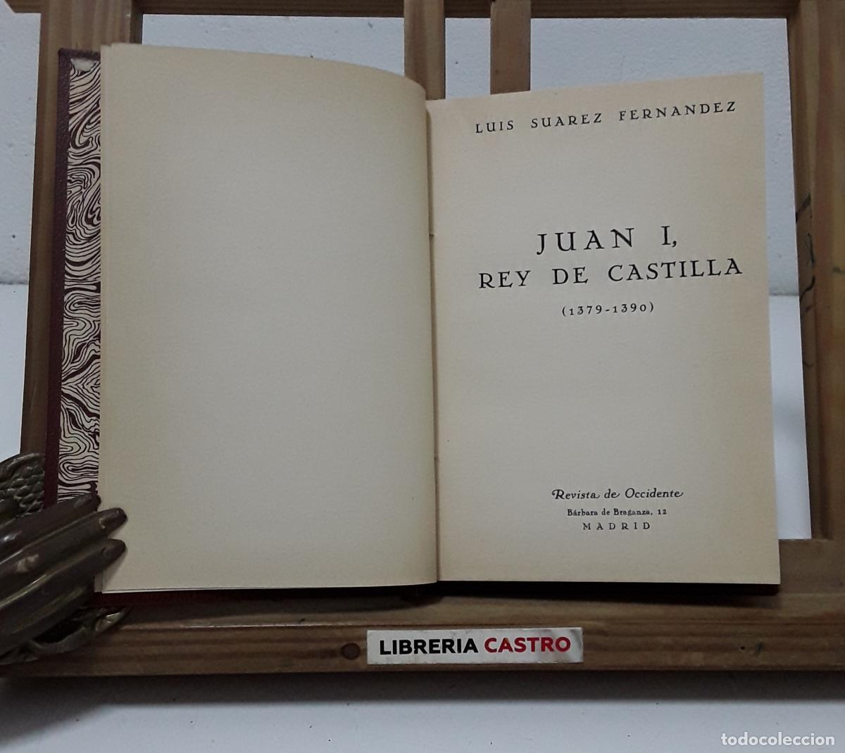 Libros: Juan I, Rey de Castilla 1379 - 1390 - Lu&iacute;s Su&aacute;rez Fern&aacute;ndez.