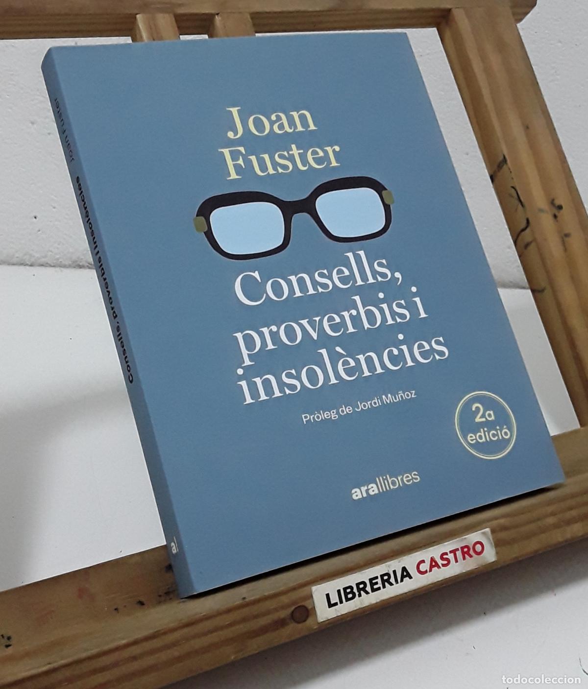 Libros: Consells, proverbis i insol&egrave;ncies. Joan Fuster - Joan Fuster.