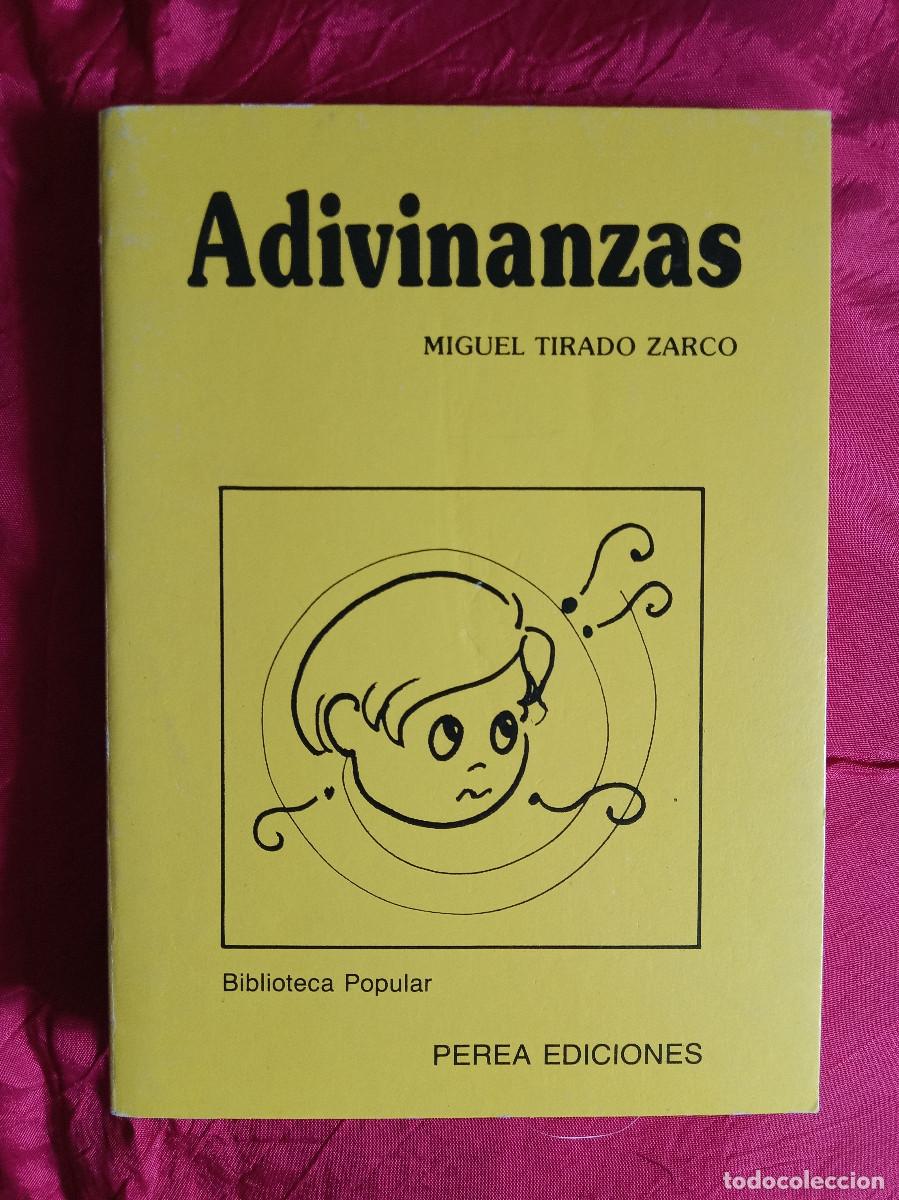 Libros: Libro de Adivinanzas - Miguel Tirado Zarco - Edit. Perea Ediciones. 1987
