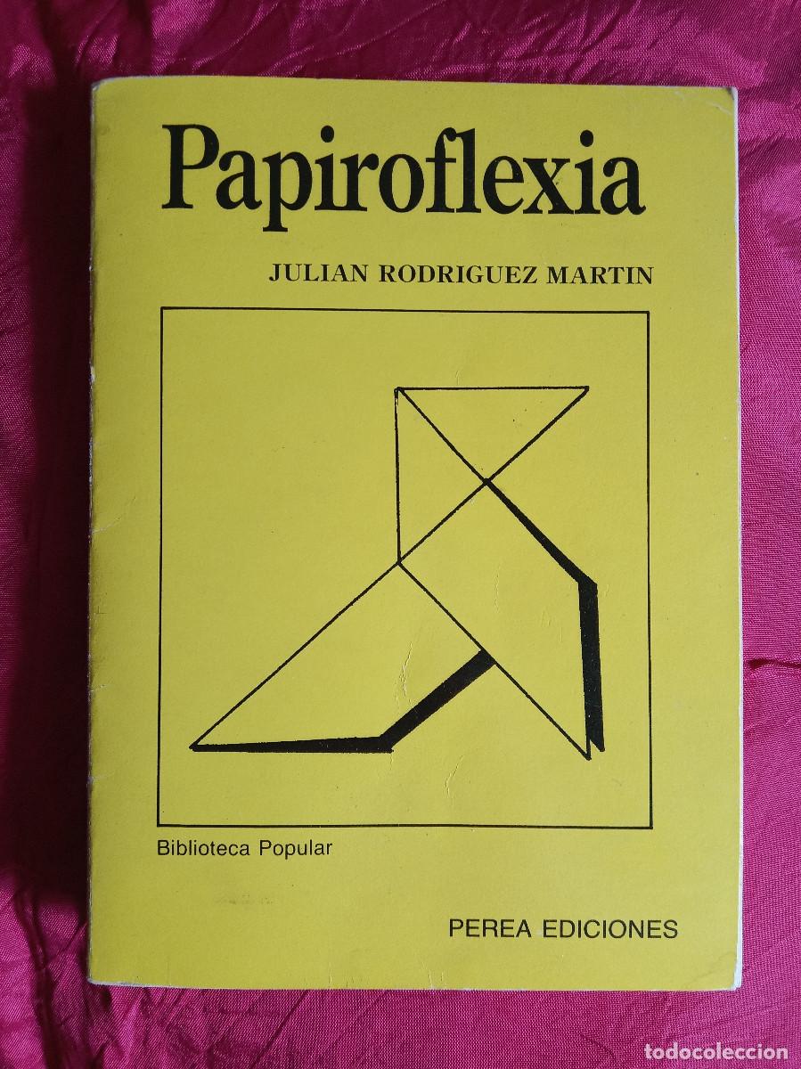 Libros: Libro de Papiroflexia - Juli&aacute;n Rodr&iacute;guez Mart&iacute;n - Edit. Perea Ediciones. 1988 - Foto 1