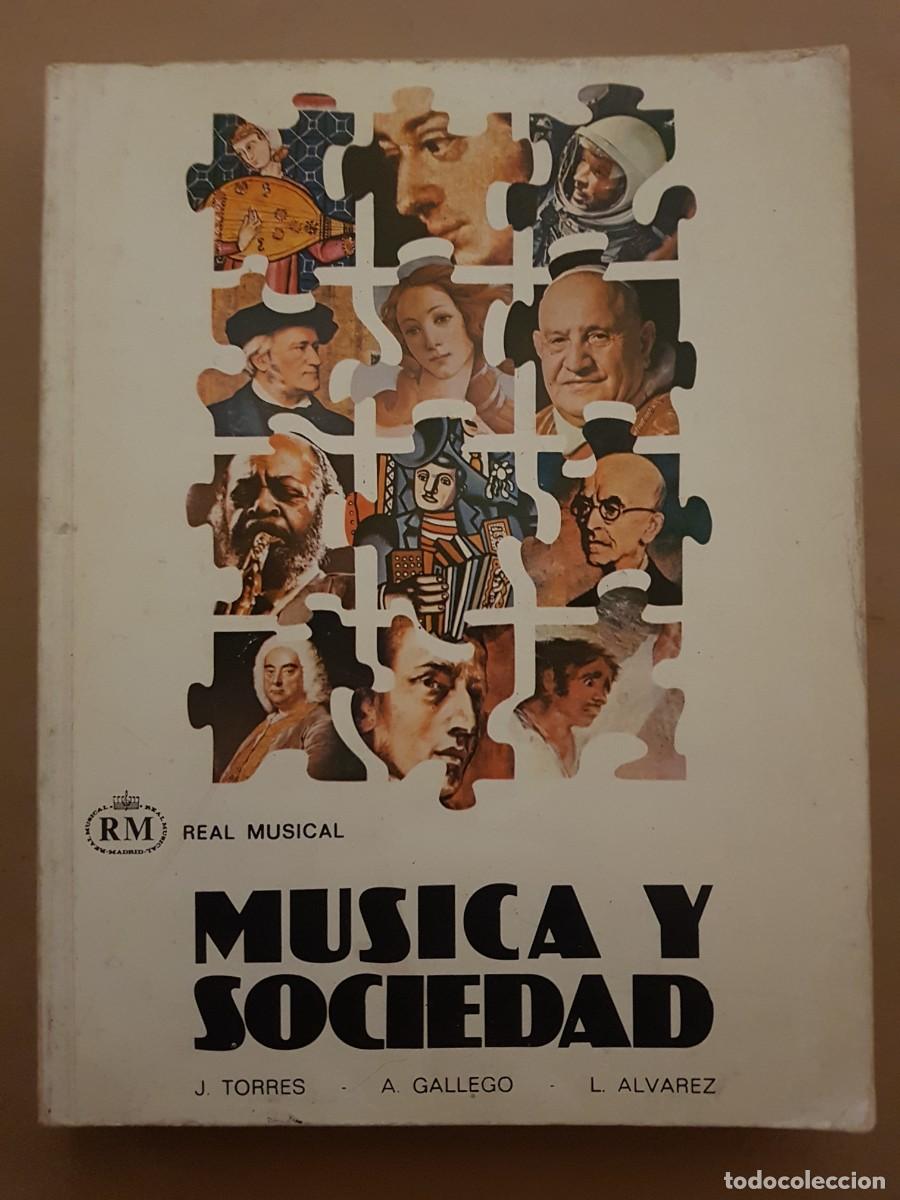 Libros: M&Uacute;SICA Y SOCIEDAD /J. TORRES / A. GALLEGO / L. ALVAREZ - ED. RM - 1976