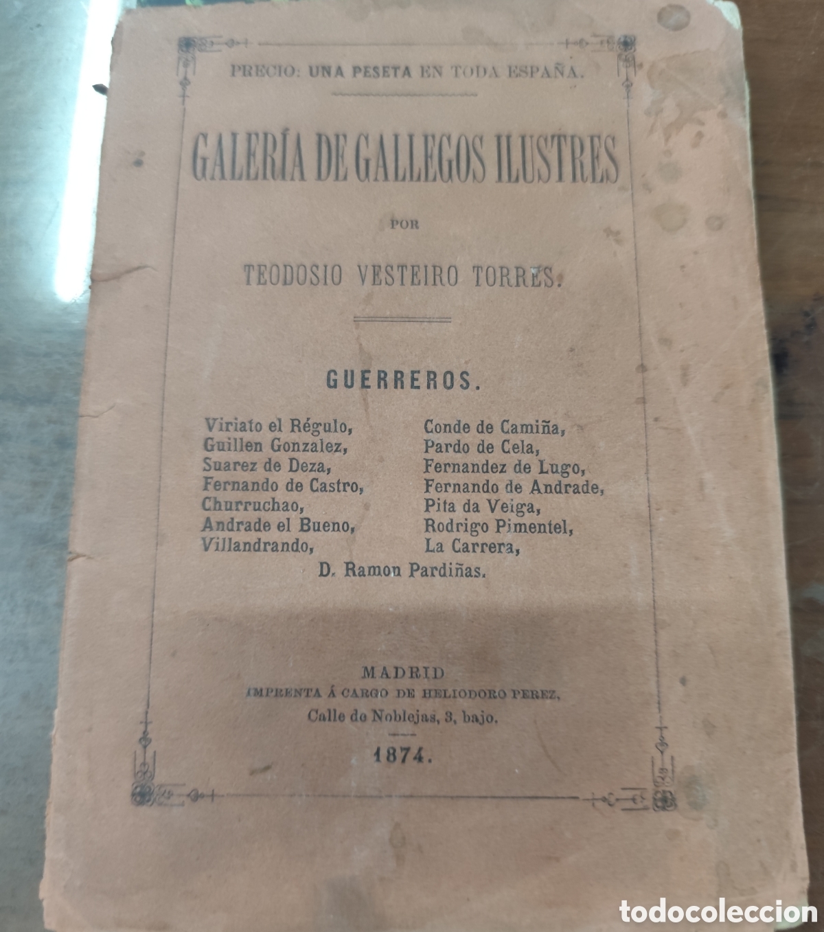 Libri di seconda mano: GALERIA DE GALLEGOS ILUSTRES. Tomo II. Guerreros. 1&ordf; Edici&oacute;n. A&ntilde;o 1874. Galicia - VESTEIRO TORRES,Te