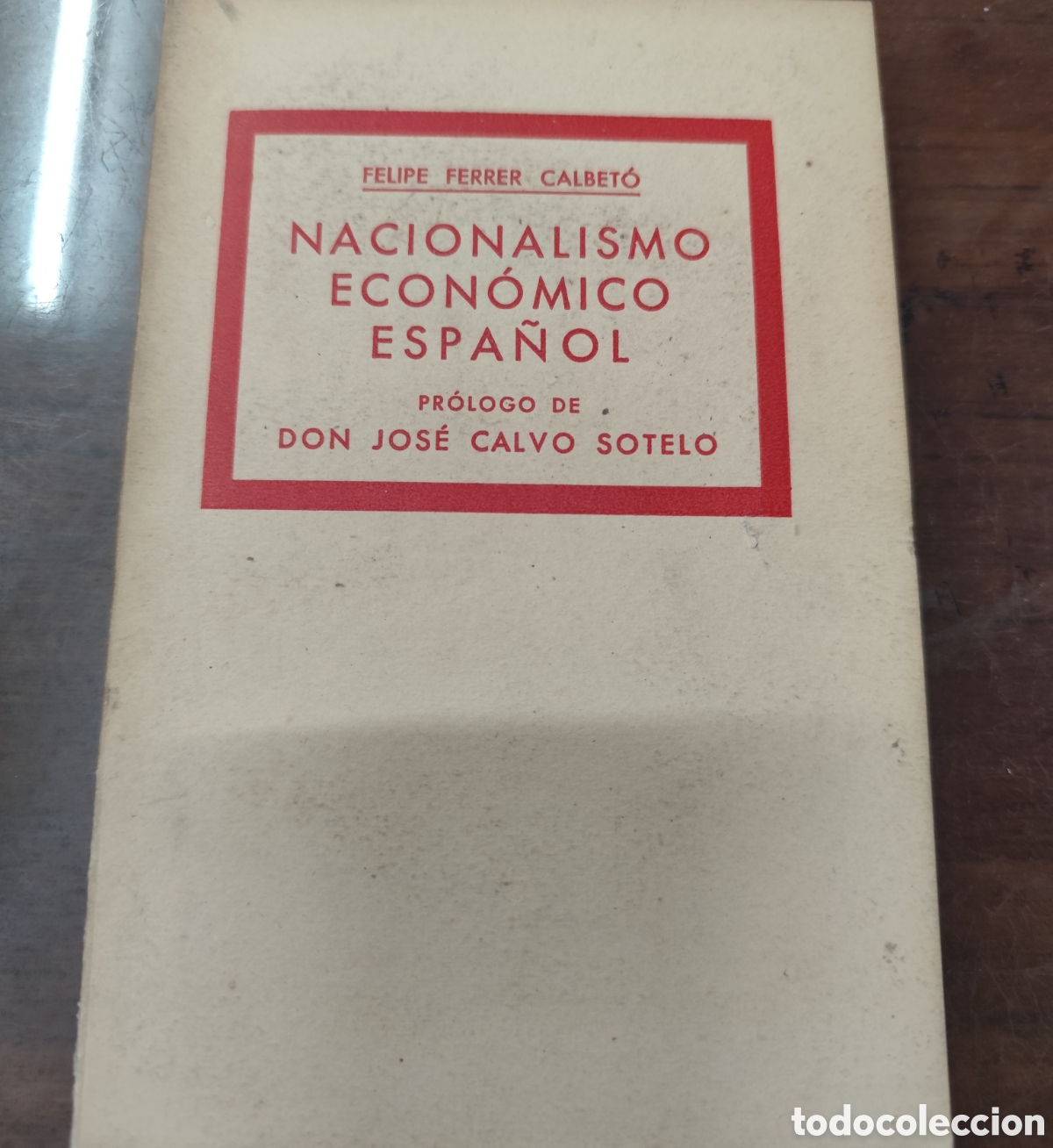 Libri di seconda mano: NACIONALISMO ECONOMICO ESPA&Ntilde;OL. 1&ordf; Edici&oacute;n. A&ntilde;o 1934 - FERRER CALBETO,Felipe