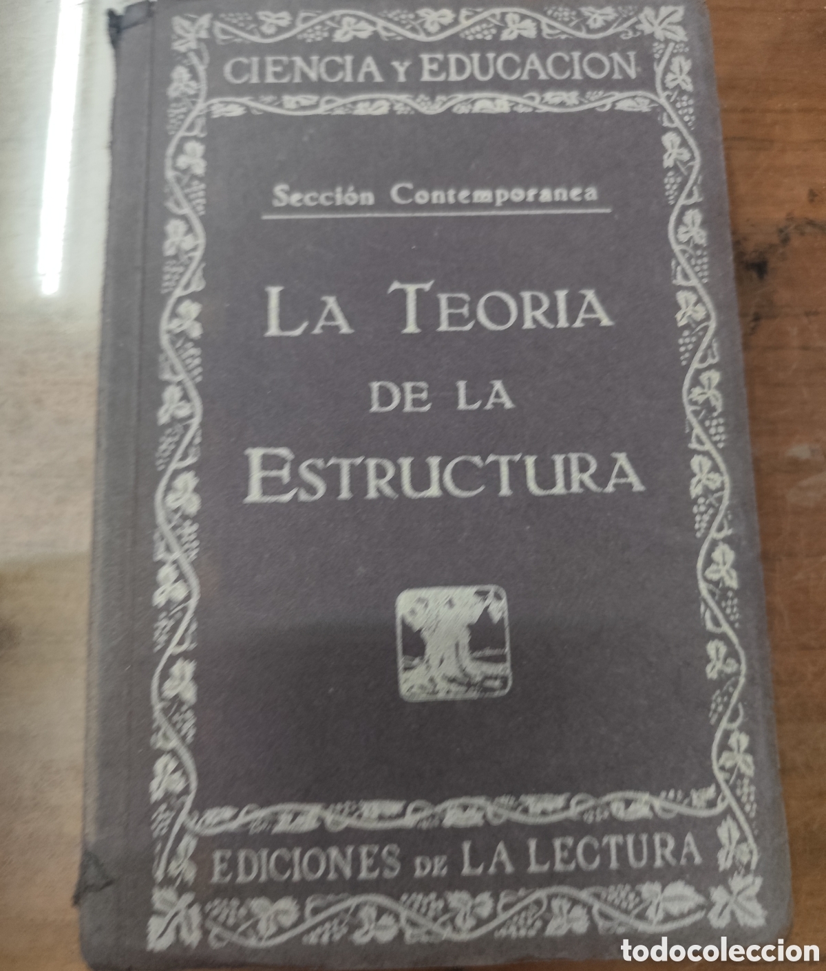 Libri di seconda mano: LA TEORIA DE LA ESTRUCTURA. La psicolog&iacute;a novisima. Colecci&oacute;n Ciencia y Educaci&oacute;n Contemporanea - KO