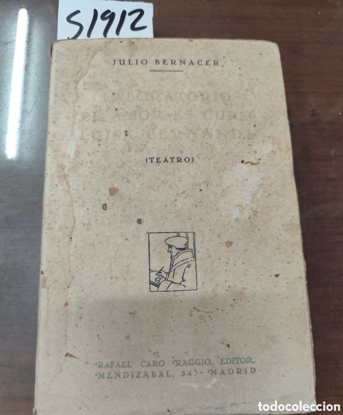 Libros: LABORATORIO. EL AMOR ES CURSI. LUISA FERNANDA. teatro. Dedicado por el autor. A&ntilde;o 1929 - BERNACER,Ju