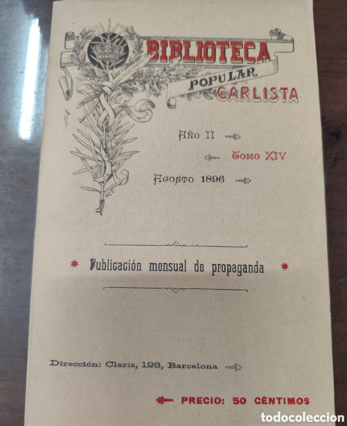 Libros: BIBLIOTECA POPULAR CARLISTA. Tomo XIV. Agosto 1896. Publicaci&oacute;n mensual de propaganda. Carlismo