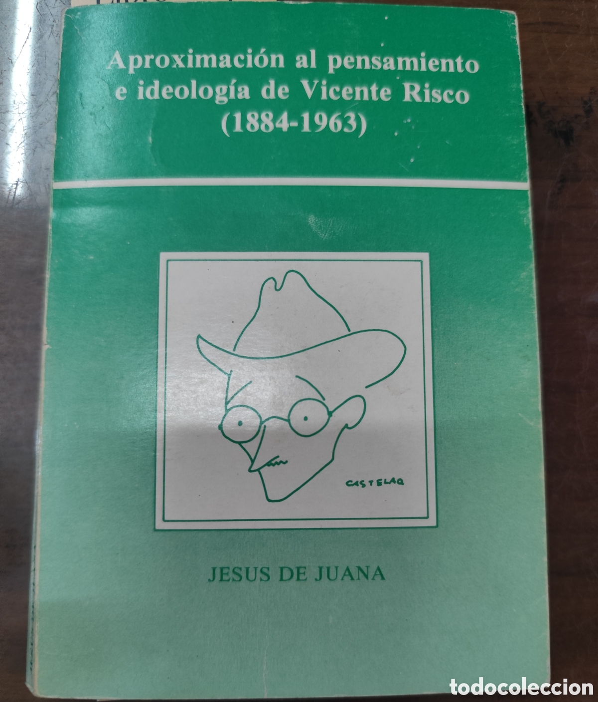 Libros: APROXIMACION AL PENSAMIENTO E IDEOLOGIA DE VICENTE RISCO 1884-1963. Galicia - JUANA,Jes&uacute;s de