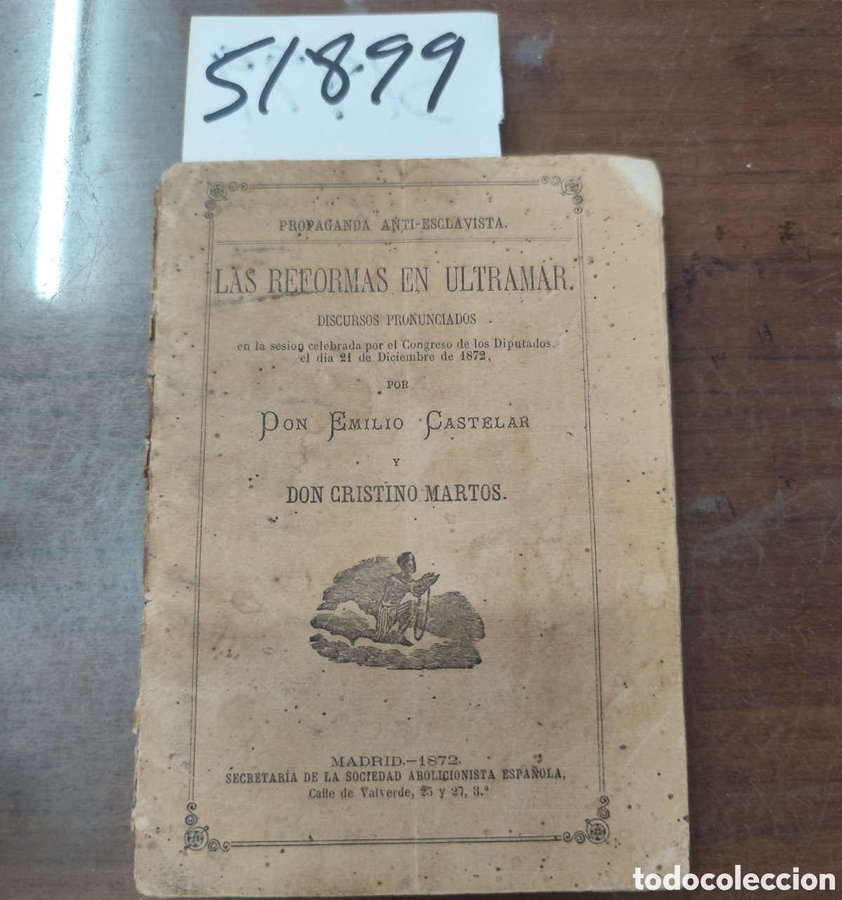 Libros: LAS REFORMAS EN ULTRAMAR. Propaganda anti esclavista. 1&ordf; Edici&oacute;n. A&ntilde;o 1872 - CASTELAR,Emilio y MARTO