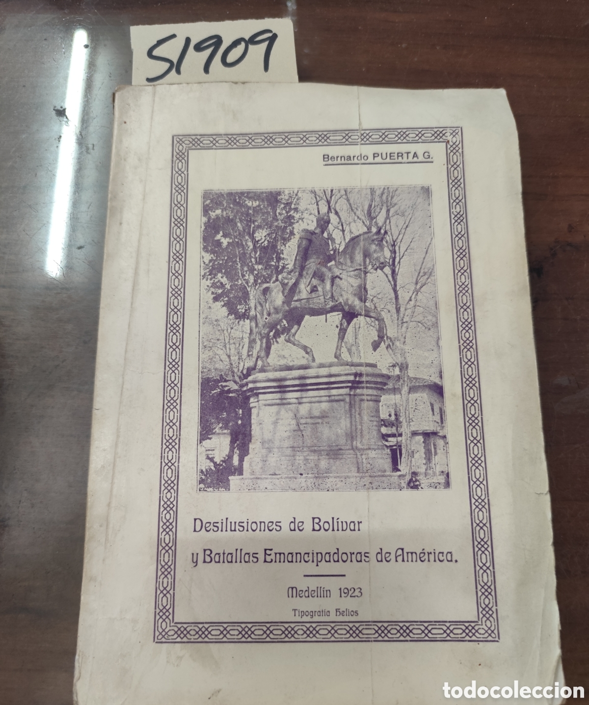 Libros: DESILUSIONES DE BOLIVAR Y BATALLAS EMANCIPADORAS DE AMERICA. Dedicado por el autor. 1&ordf; Edici&oacute;n. A&ntilde;o