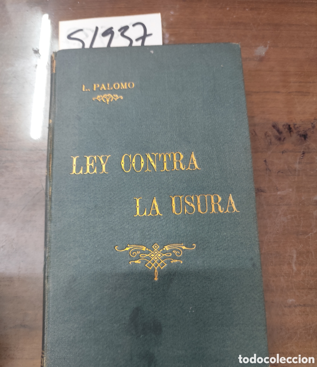 Libros: LEY CONTRA LA USURA DE 24 DE JULIO DE 1908. 1&ordf; Edici&oacute;n. A&ntilde;o 1908 - PALOMO,Luis