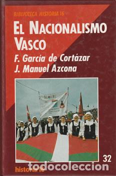 books: El nacionalismo vasco - F. Garc&iacute;a de Cort&aacute;zar / J. Manuel Azcona