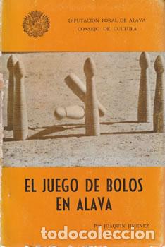 B&uuml;cher: El juego de bolos en &Aacute;lava - Joaqu&iacute;n Jim&eacute;nez